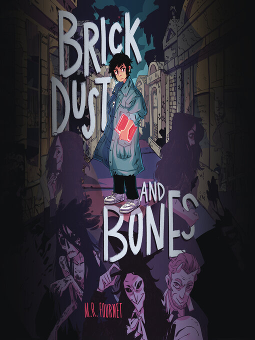 Title details for Brick Dust and Bones by M.R. Fournet - Available